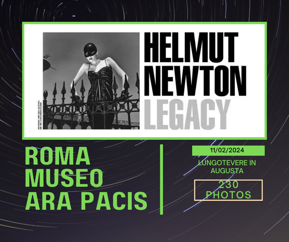 helmut newton legacy Rome Suggested by locanda san cosimato